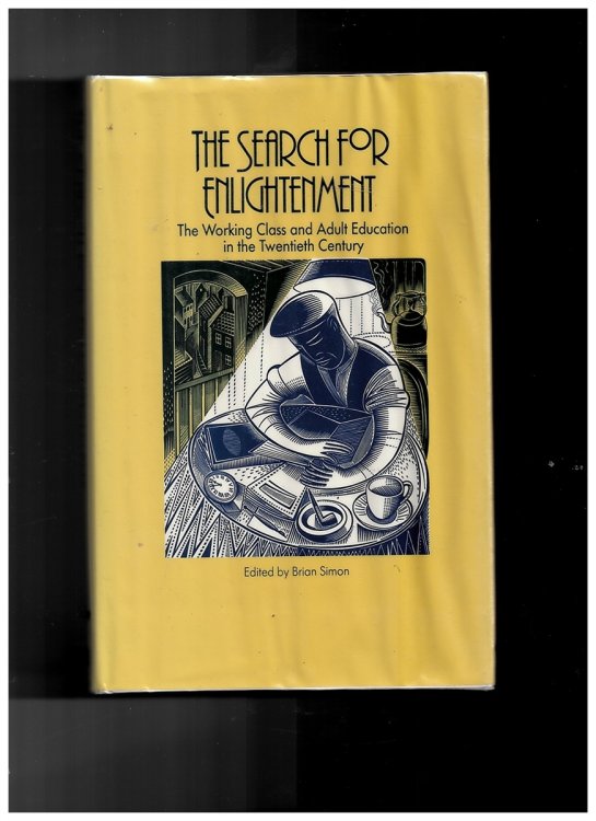 The Search for Enlightenment. Adult Education and the Working Class