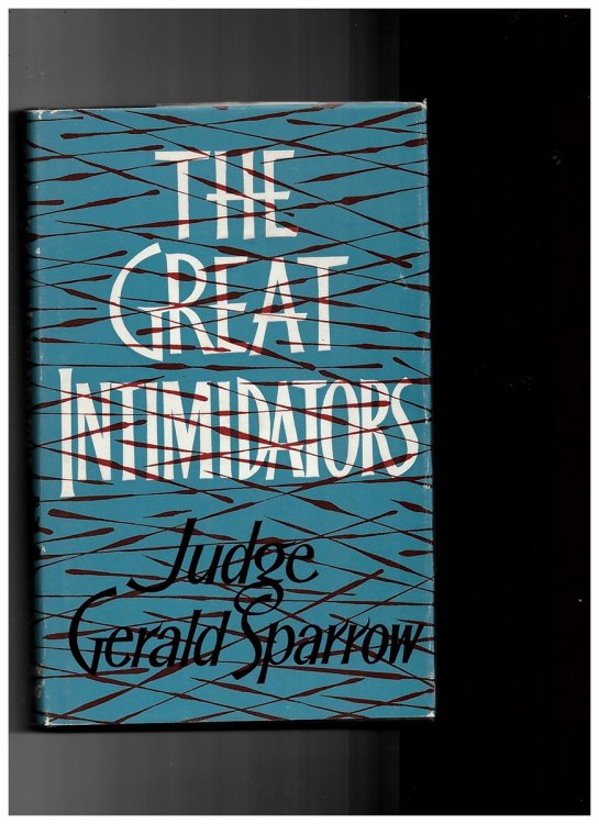 The Great Intimidators by Judge Gerald Sparrow