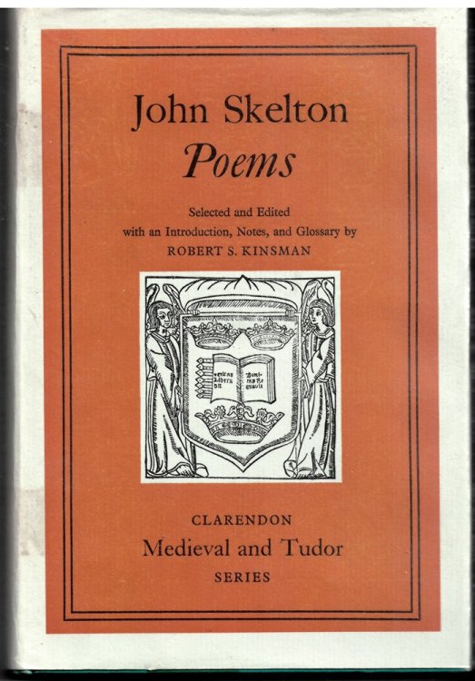 Clarendon Medieval and Tudor Series: John Skelton: Poems [Hardcover] Kinsman, Robert S