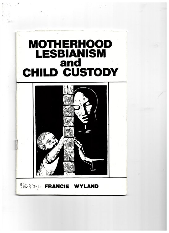 Motherhood, Lesbianism and Child Custody Wyland, Francie