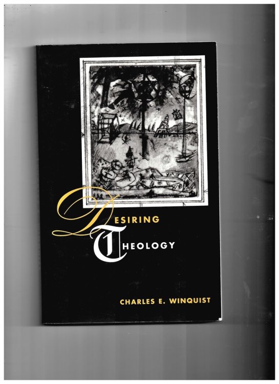 Desiring Theology (Religion and Postmodernism) [Paperback] Winquist, Charles E. E.