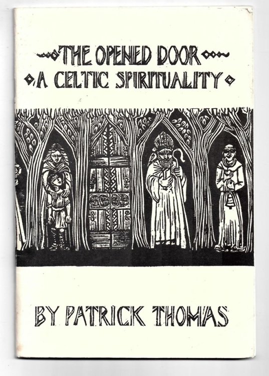 The Opened Door: Celtic Spirituality Thomas, Patrick