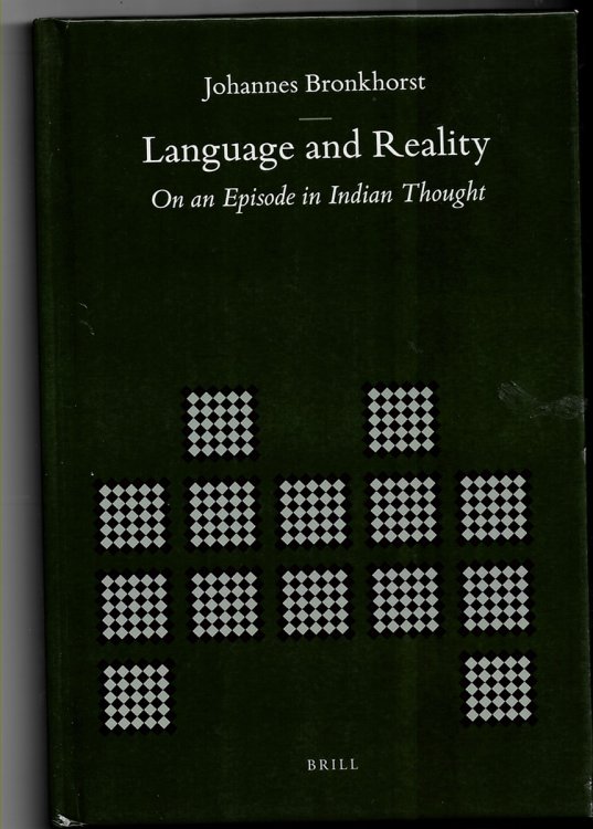 Language and Reality. On an Episode in Indian Thought (Brill's Indological Library Volume 36)