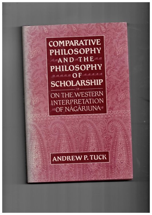 Comparative Philosophy and the Philosophy of Scholarship: on the Western Interpretation of the Nagarjuna