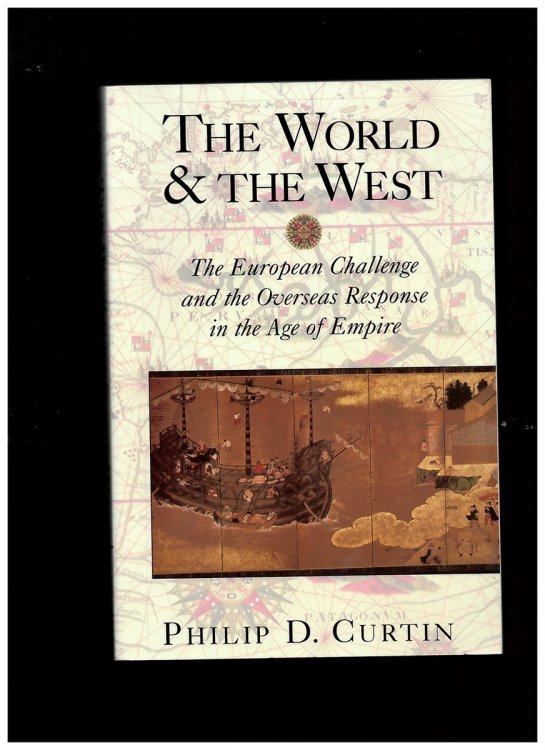 The World and the West: the European Challenge and the Overseas Response in the Age of Empire [Paperback]