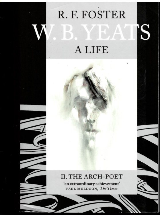 W. B. Yeats: a Life II: the Arch-Poet 1915-1939: 02