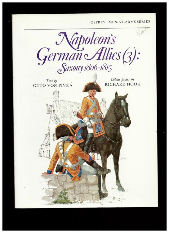 Image for Napoleon's German Allies (3) : Saxonry 1806 - 1815 (Men At Arms Series) Napoleon's German Allies (3) : Saxonry 1806 - 1815 (Men At Arms Series)