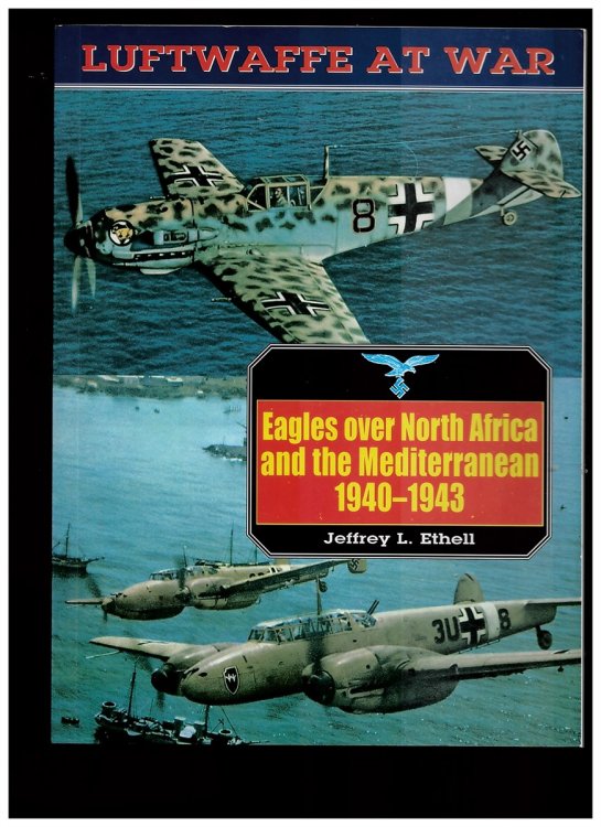 Luftwaffe At War (Eagles over North Africa and the Mediterranean 1940-1943)