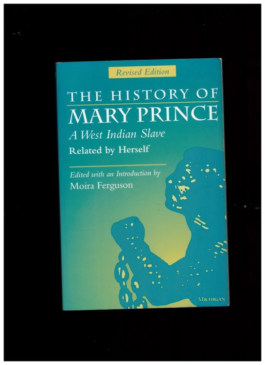 The History of Mary Prince: a West Indian Slave, Related by Herself