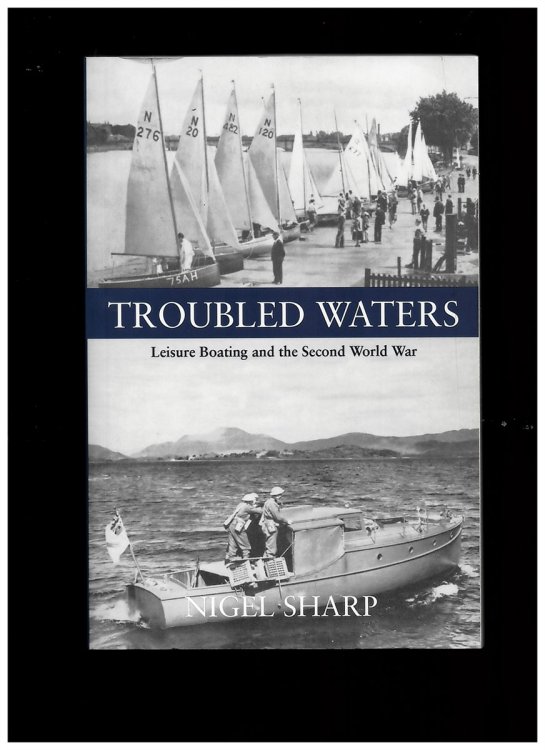 Troubled Waters: Leisure Boating and the Second World War