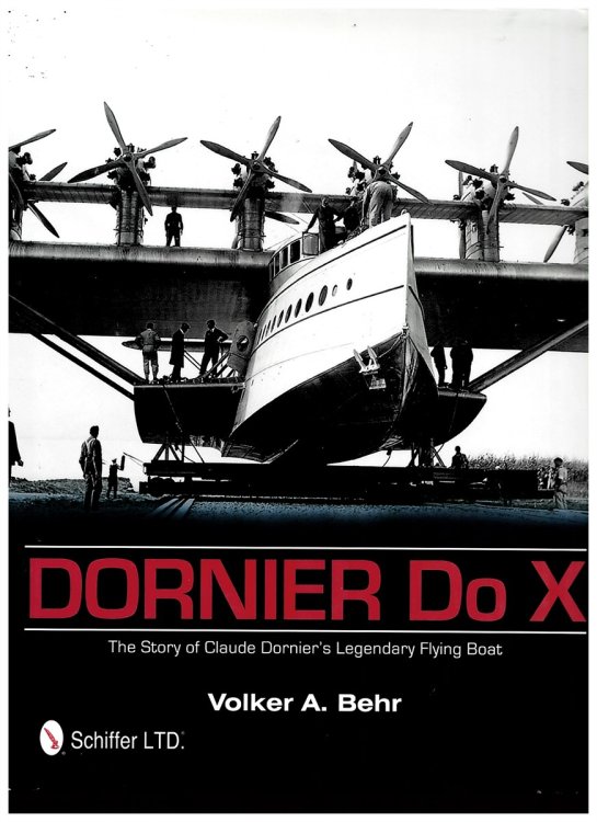 Dornier Do X (The Story of Claude Dornier's Legendary Flying Boat)