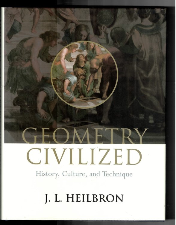 Geometry Civilized - History, Culture and Technique