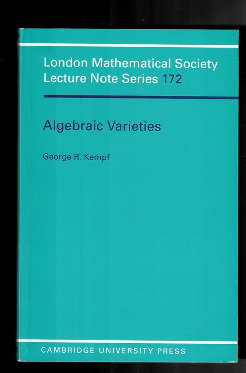 Algebraic Varieties - London Mathematical Society Lecture Note Series, Series Number 172
