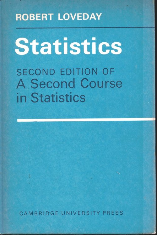 Statistics. Second Edition of 'A Second Course in Statistics'.