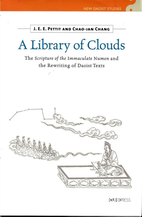 A Library of Clouds. the Scripture of the Immaculate Numen and the Rewriting of Daoist Texts.