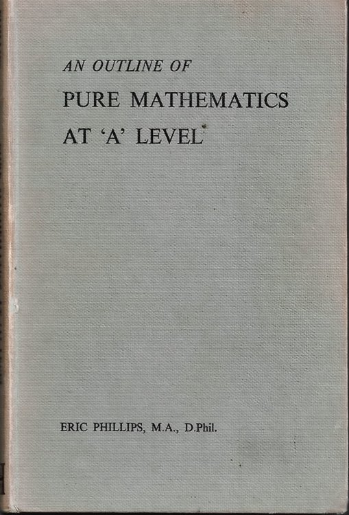 An Outline of Pure Mathematics At 'A' Level