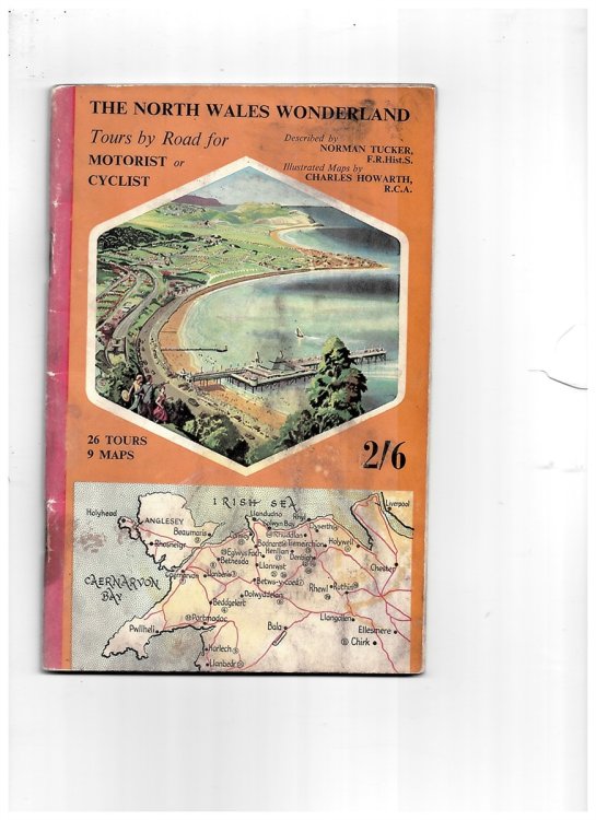 The North Wales Wonderland. Tours by Road for Motorist or Cyclist. 26 Tours, 9 Maps.