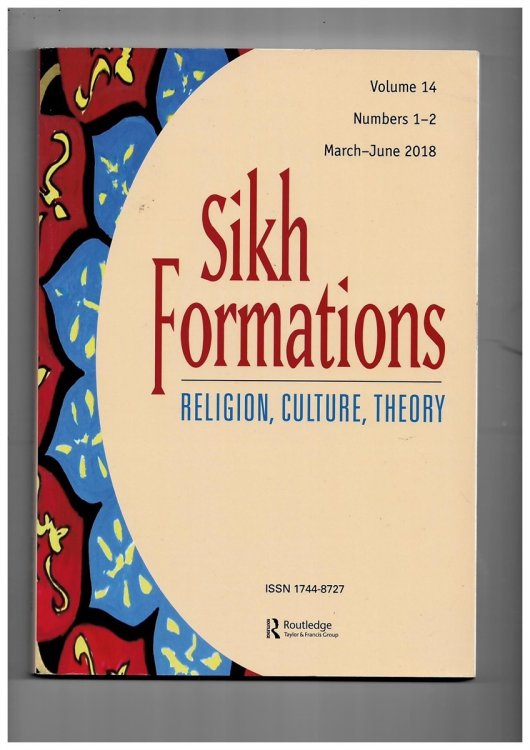 Sikh Formations: Religion, Culture, Theory (Volume 14, Numbers 1-2, March-June 2018)