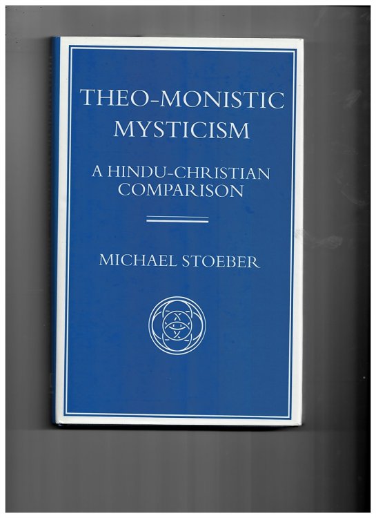 Theo-Monistic Mysticism: a Hindu-Christian Comparison