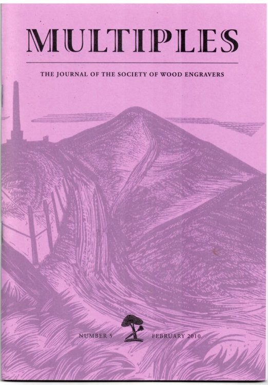 Multiples. the Journal of the Society of Wood Engravers Number 5, February 2010