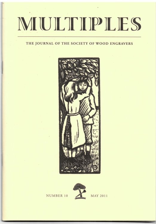 Multiples. the Journal of the Society of Wood Engravers Number 10, May 2011