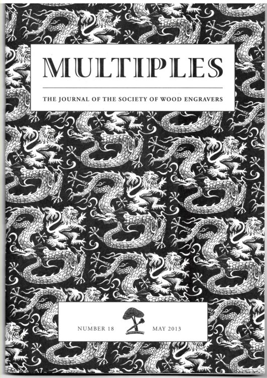 Multiples. the Journal of the Society of Wood Engravers Number 18, May 2013