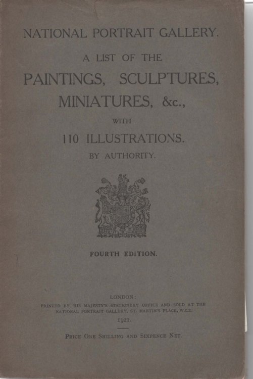National Portrait Gallery: a List of the Paintings, Sculptures, Miniatures