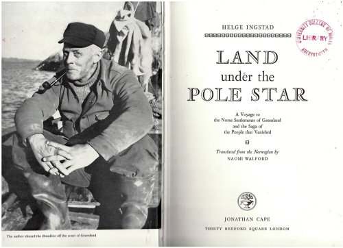Land under the Pole Star: a Voyage to the Norse Settlements of Greenland and the Saga of the People That Vanished