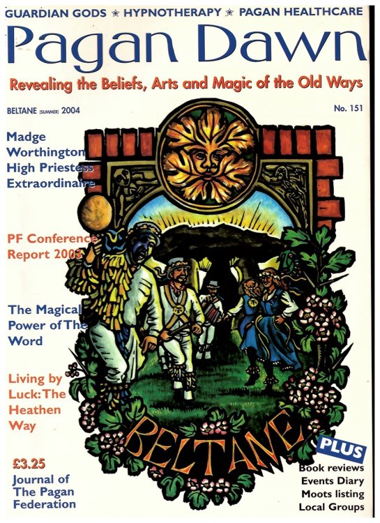 Pagan Dawn: the Journal of the Pagan Federation. Beltaine (summer) . No. 151