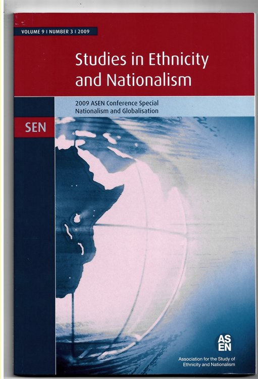Studies in Ethnicity and Nationalism: 2009 ASEN Conference Special (Nationalism and Globalisation) . Volume 9, Number 3, 2009