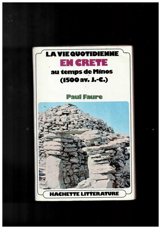 La Vie Quotidienne En Crete Au Temps De Minos (1500 Avant Jsus-Christ) SIGNED Association Copy
