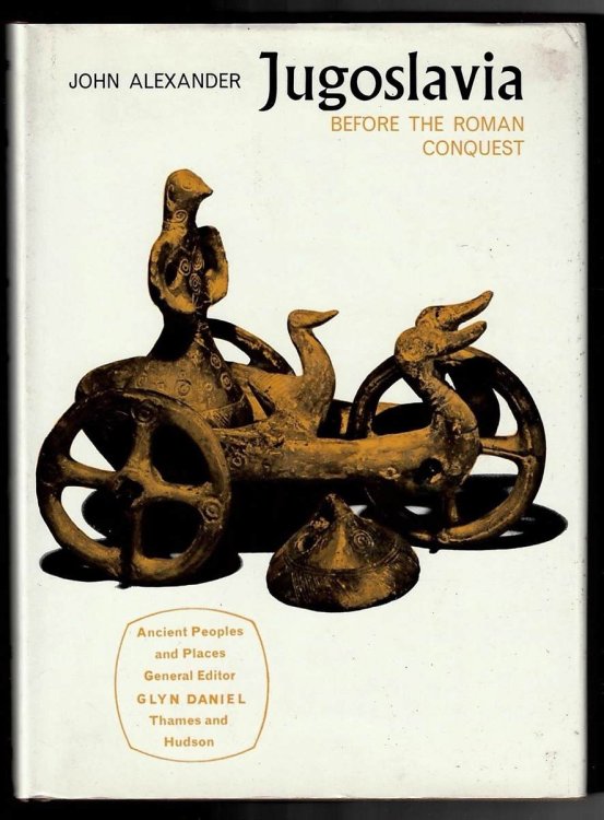 Jugoslavia, before the Roman Conquest (Ancient People and Places, 77)