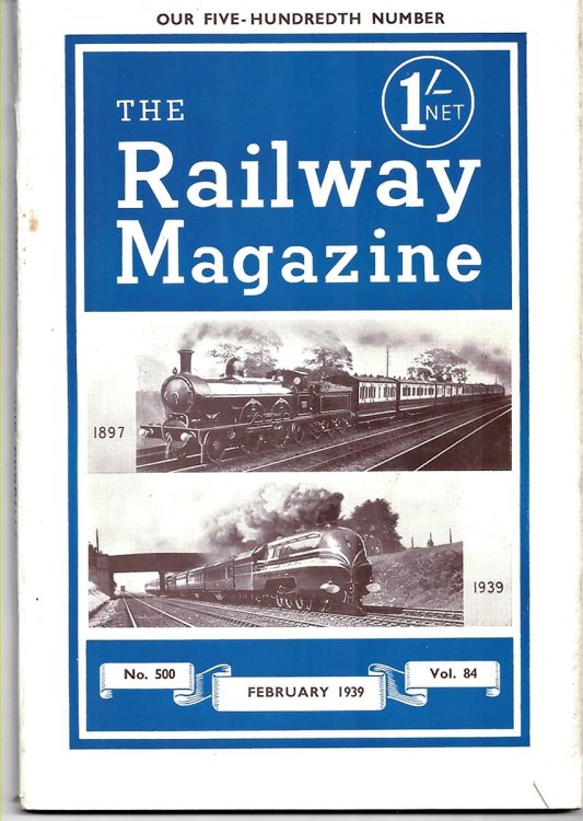 The Railway Magazine - No. 500 - February 1939 (Our Five-Hundredth Number)