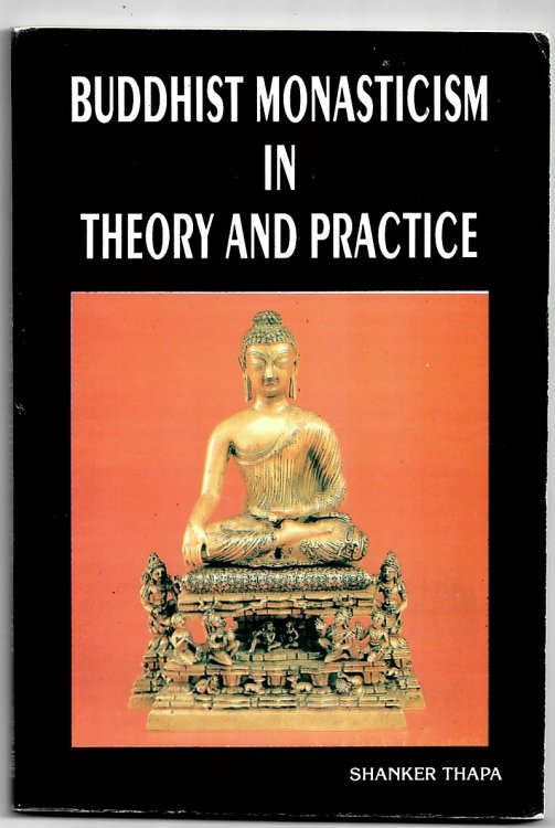 Buddhist Monasticism in Theory and Practice