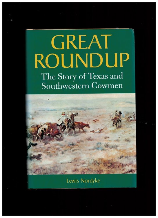Great Roundup: the Story of Texas and Southwestern Cowmen