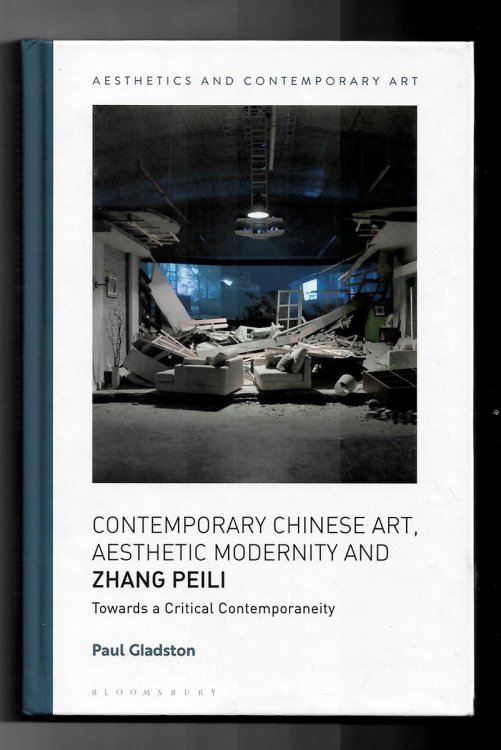 Contemporary Chinese Art, Aesthetic Modernity and Zhang Peili - Towards a Critical Contemporaneity (Aesthetics and Contemporary Art)