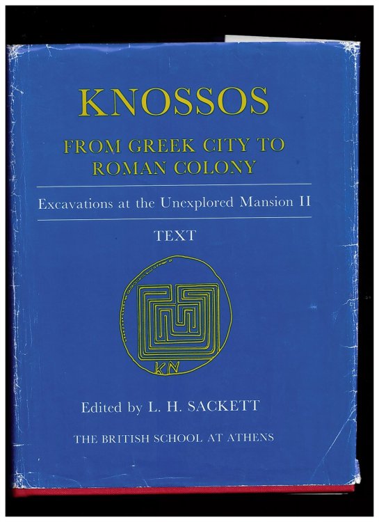 Knossos: from Greek City to Roman Colony - Excavations At the Unexplored Mansion II - 2 Volumes