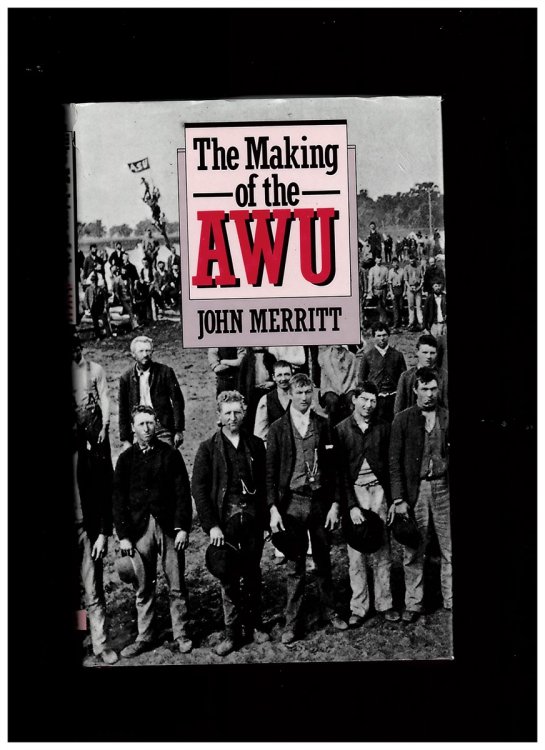 The Making of the Australian Workers Union, 1886-1911