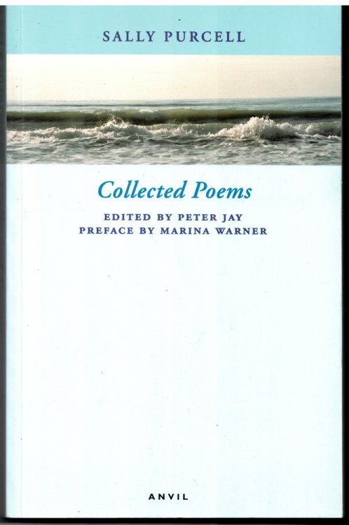 Collected Poems - Sally Purcell (Peter Jay, Ed) with a Preface by Marina Warner