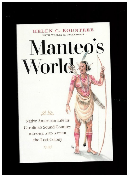 Manteo's World: Native American Life in Carolina's Sound Country before and after the Lost Colony