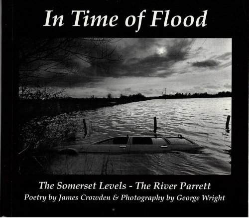 Image for In Time of Flood. the Somerset Levels - the River Parrett (Signed Copy) In Time of Flood. the Somerset Levels - the River Parrett (Signed Copy)