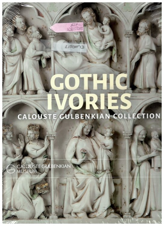 Image for Gothic Ivories: Calouste Gulbenkian Collection Gothic Ivories: Calouste Gulbenkian Collection