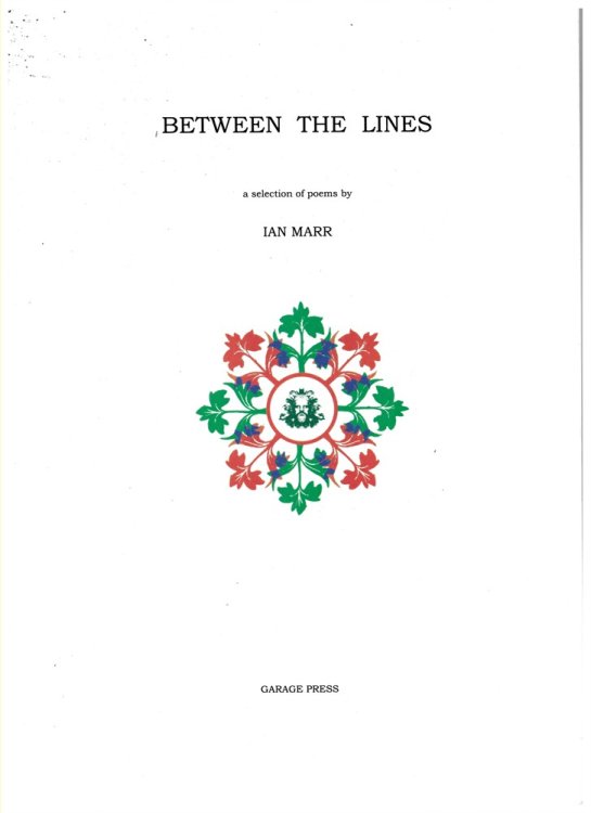Between the Lines: a Selection of Poems by Ian Marr