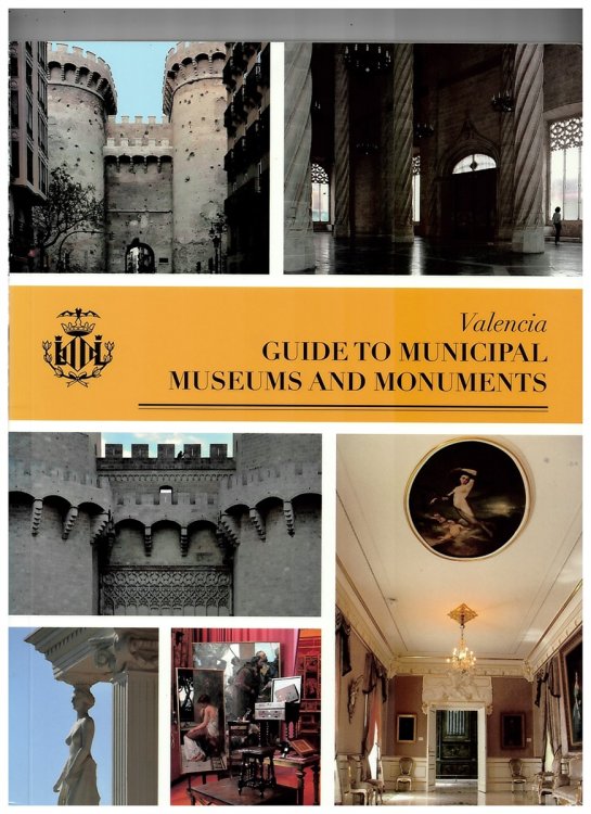 Valencia: Guide to Muncipal Museums and Monuments