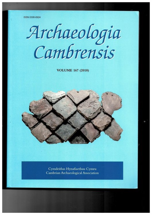 Archaeologia Cambrensis: the Journal of the Cambrian Archaeological Association Vol. 167 (2018)