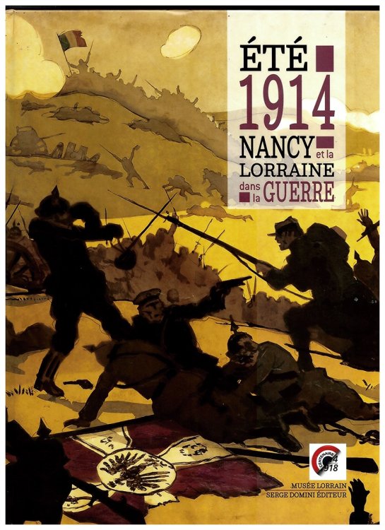 t 1914. Nancy Et La Lorraine Dans La Guerre