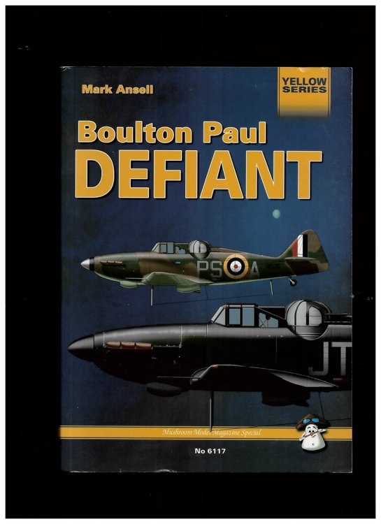 Boulton Paul Defiant. Technical Details and History of the Famous British Night Fighter (Yellow Series) (Mushroom Model Magazine Special No. 6117)