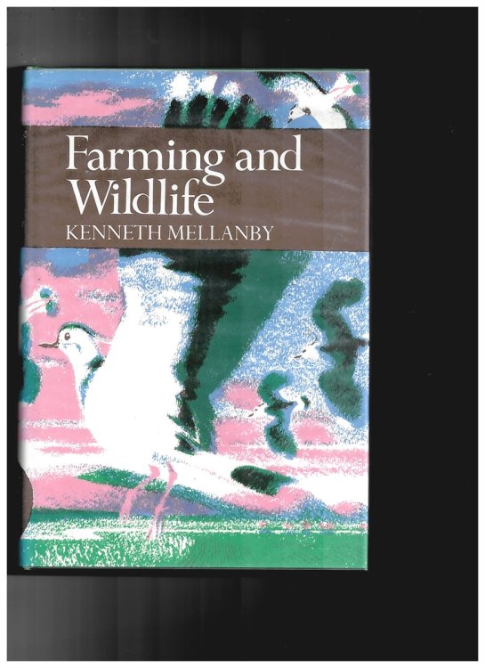 Farming and Wildlife (The New Naturalist 67)