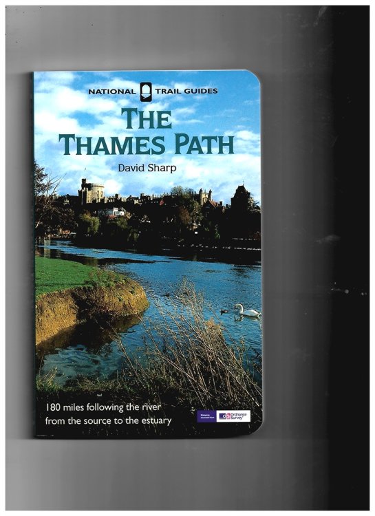 The Thames Path -180 Miles Following the River from the Source to the Estuary (National Trail Guide)