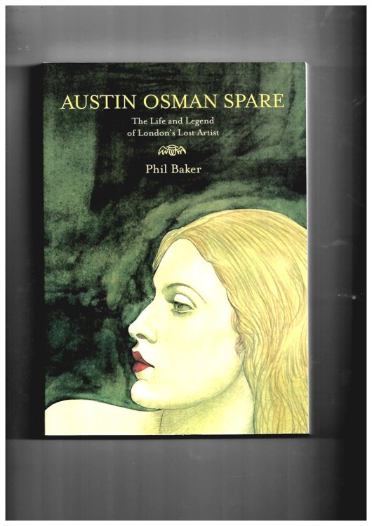 Austin Osman Spare - the Life & Legend of London's Lost Artist